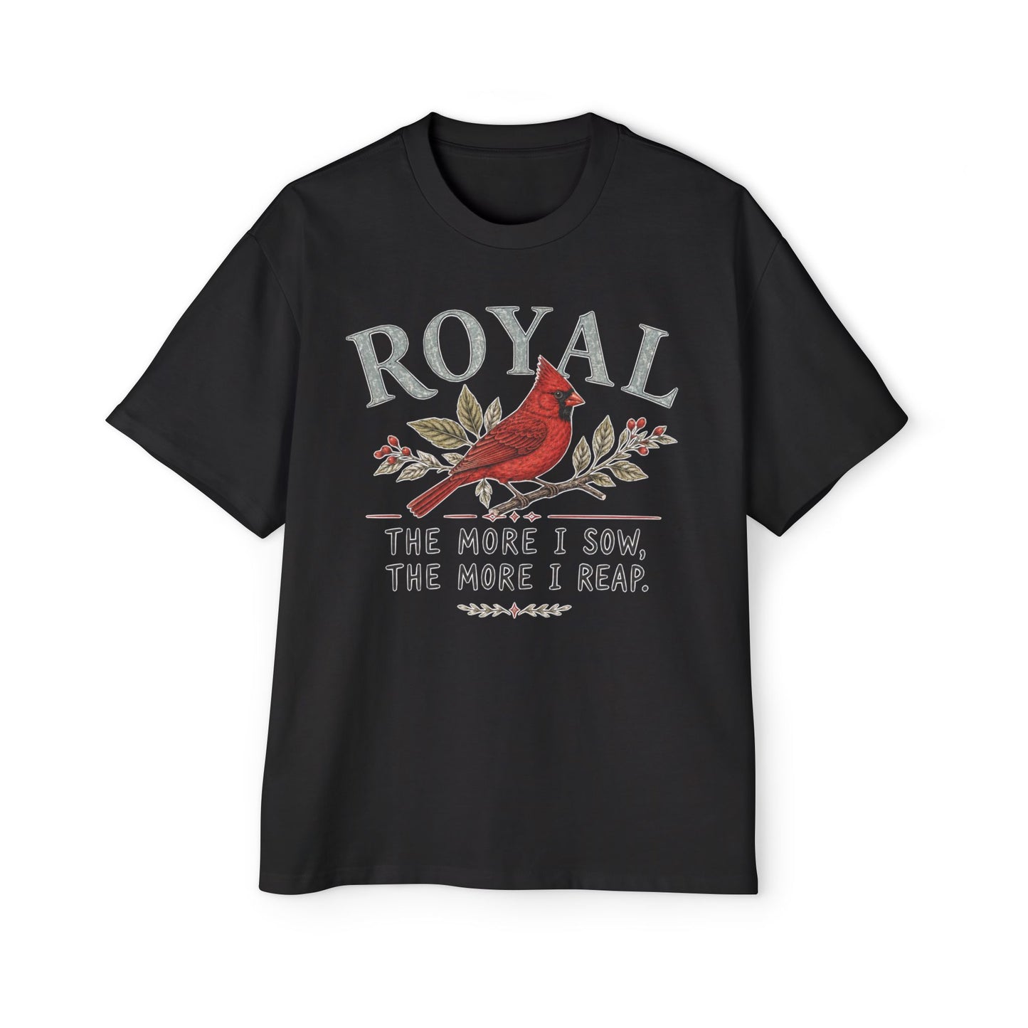 Cardinal 'Royal' Tee — The More I Sow, The More I Reap