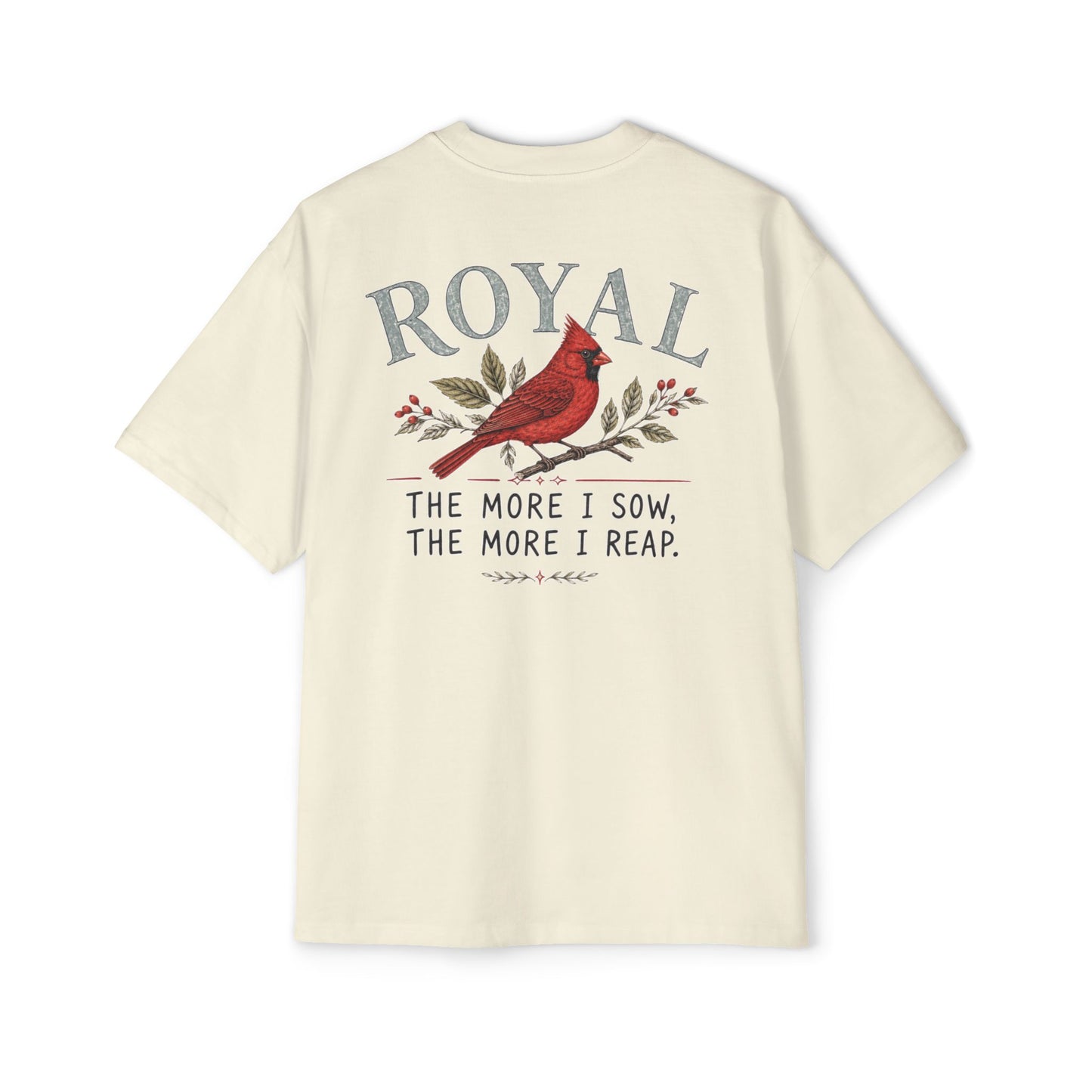 Cardinal 'Royal' Tee — The More I Sow, The More I Reap