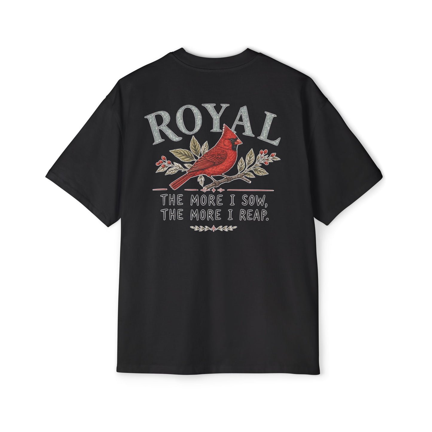 Cardinal 'Royal' Tee — The More I Sow, The More I Reap